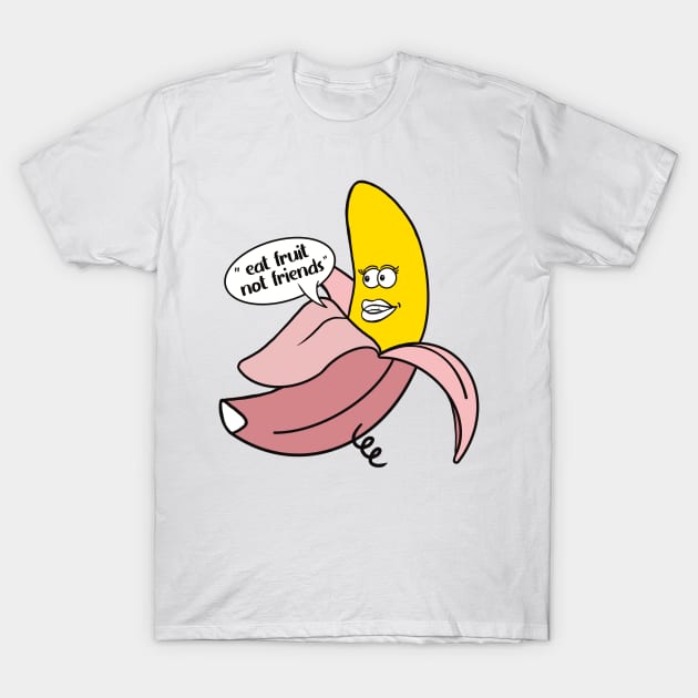 Banana in a pink pig onesie saying ''Eat fruit not friends'' T-Shirt by Fruit Tee